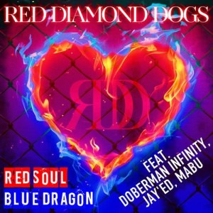 ดาวน์โหลดและฟังเพลง RED SOUL BLUE DRAGON feat. DOBERMAN INFINITY, JAY'ED, MABU พร้อมเนื้อเพลงจาก RED DIAMOND DOGS