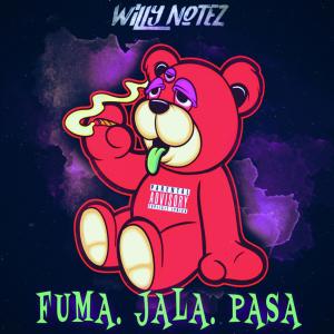Willy Notez的专辑FUMA, JALA, PASA (Explicit)