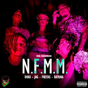 收聽DuKa的N.F.M.M (Explicit)歌詞歌曲
