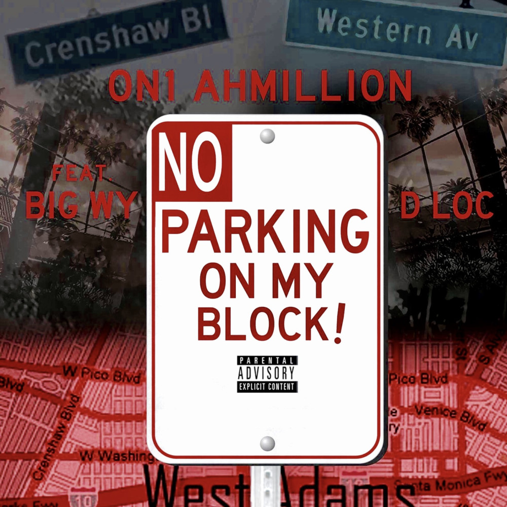 No Parking on My Block (feat. Big Wy & D Loc) (Explicit)