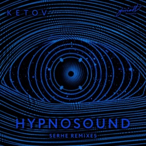 Listen to Hypnosound (Serhe Remix) song with lyrics from Ketov