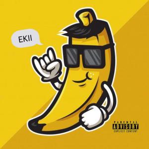 收聽Ekii的BANANA (feat. Alvin Ace & xtmore_te) (Explicit)歌詞歌曲