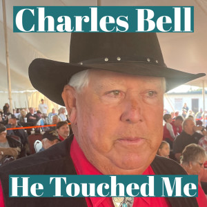 Charles Bell的专辑He Touched Me