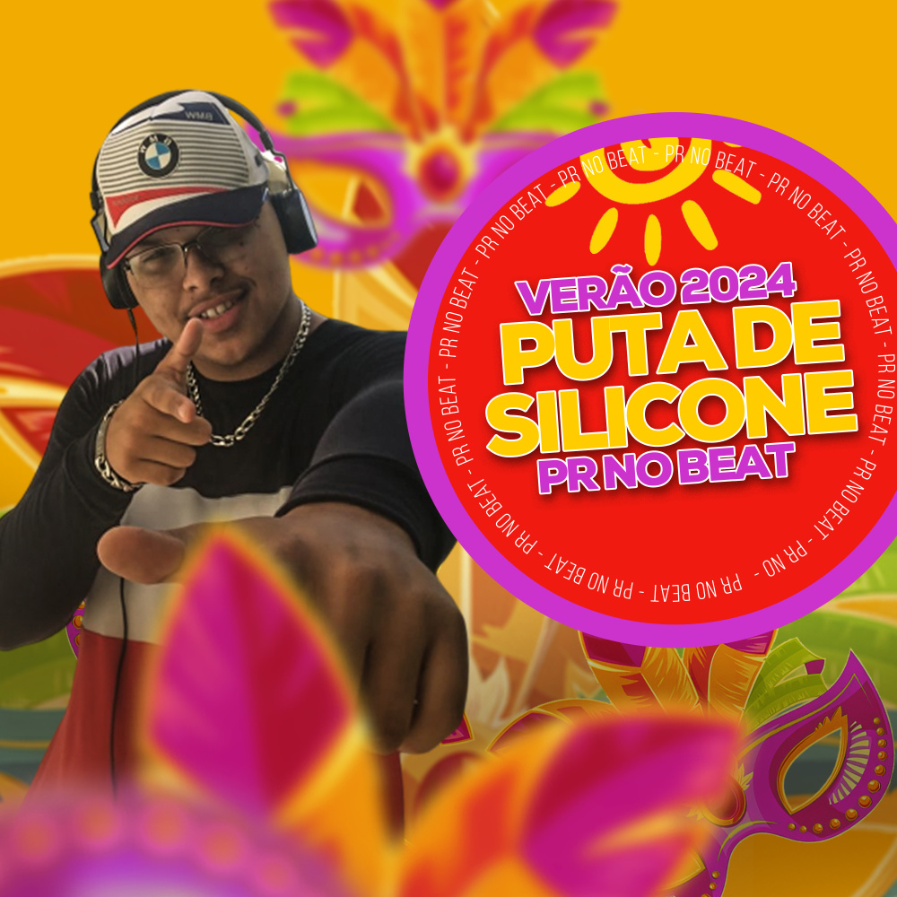 Puta de Silicone (Verão 2024) (Explicit)