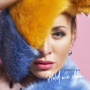 ดาวน์โหลดและฟังเพลง Hold Me Down พร้อมเนื้อเพลงจาก Carina Dahl