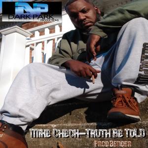 收聽Bender的Truth Be Told (feat. Mike Check) (Explicit)歌詞歌曲