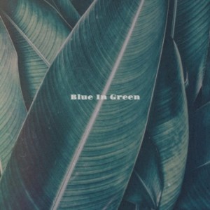 ดาวน์โหลดและฟังเพลง Blue in Green พร้อมเนื้อเพลงจาก Bill Evans
