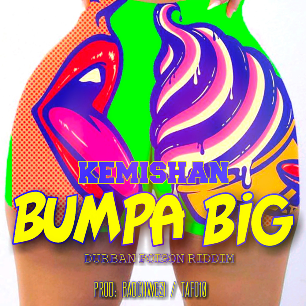 Bumpa Big (Durban Poison Riddim) (Explicit) (Durban Poison Riddim|Explicit)