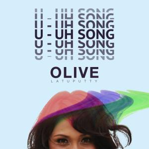 Album U-Uh Song oleh Olive Latuputty