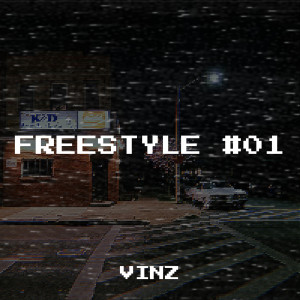 收听Vinz的FREESTYLE #01 (Explicit)歌词歌曲