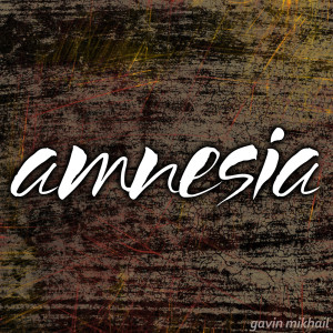ดาวน์โหลดและฟังเพลง Amnesia (5 Seconds Of Summer 5sos Covers) พร้อมเนื้อเพลงจาก Gavin Mikhail