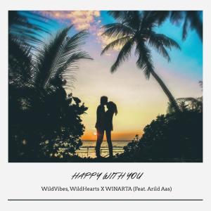 Listen to Happy with You(feat. WildHearts) (Radio Edit) song with lyrics from WildVibes