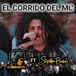 El Rabbanito的專輯El Corrido Del MC (En Vivo) (feat. La Septima Banda) [En vivo]