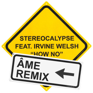 ดาวน์โหลดและฟังเพลง How No (feat. Irvine Welsh) (Extended) พร้อมเนื้อเพลงจาก Stereocalypse
