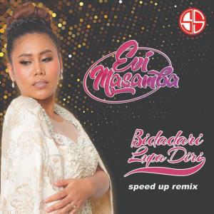 收听Evi masamba的Bidadari Lupa Diri (Speed Up Remix)歌词歌曲