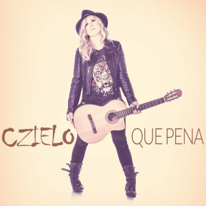 收聽Czielo的Que Pena歌詞歌曲