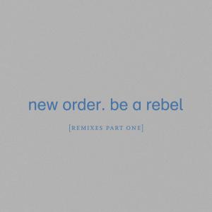New Order的專輯Be a Rebel