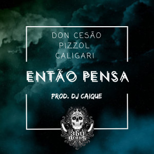 Doncesão, Pizzol e Caligari的專輯Então Pensa