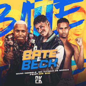 ดาวน์โหลดและฟังเพลง Bate e Beck (Explicit) พร้อมเนื้อเพลงจาก Vitinho de nãrnia