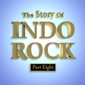 Various Artists的專輯The Story of Indo Rock, Pt. 8
