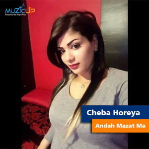 Dengarkan Andah Mazat Ma lagu dari Cheba Houria dengan lirik