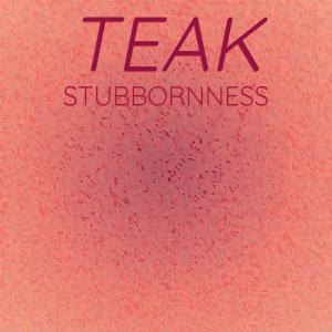 收听Betta Roly的Teak Stubbornness歌词歌曲