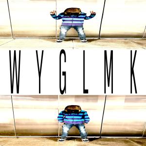收聽BigBrizzy的WYGLMK (Explicit)歌詞歌曲