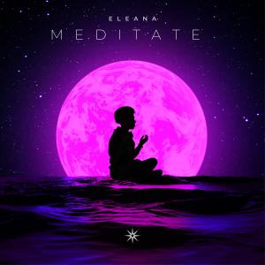 收聽Eleana的Meditate歌詞歌曲