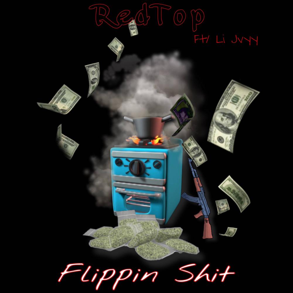 Flippin **** (feat. RedTop) (Explicit)