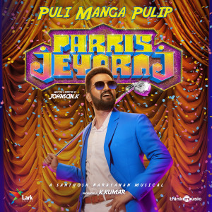 Album Puli Manga Pulip (From "Parris Jeyaraj") oleh Gana Muthu