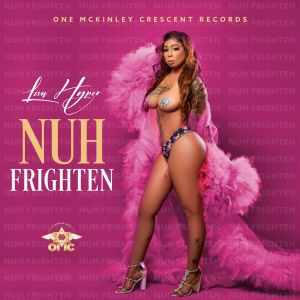 ดาวน์โหลดและฟังเพลง Nuh Frighten พร้อมเนื้อเพลงจาก Lisa Hyper