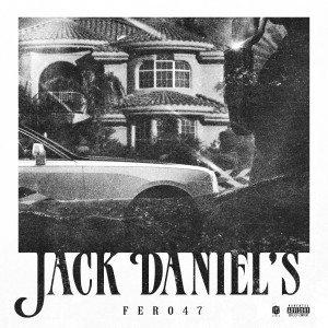 Fero47的專輯Jack Daniel's (Explicit)