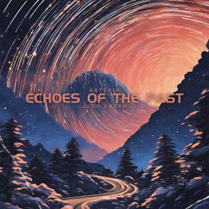 ดาวน์โหลดและฟังเพลง Echoes Of The Past (feat. Judy Dream) พร้อมเนื้อเพลงจาก Katekin