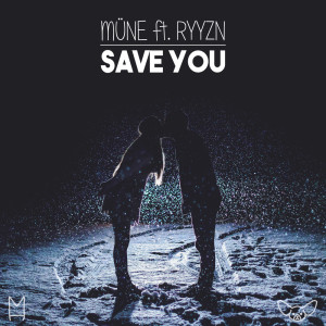 ดาวน์โหลดและฟังเพลง Save You พร้อมเนื้อเพลงจาก Mune