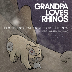 ดาวน์โหลดและฟังเพลง Fostering Patience for Patients พร้อมเนื้อเพลงจาก Grandpa Loves Rhinos