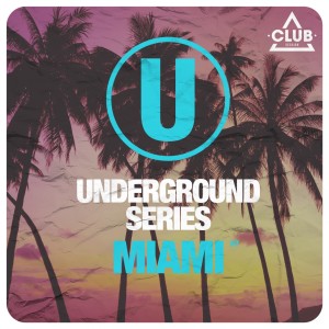 Album Underground Series Miami Pt. 7 from Various Artists
