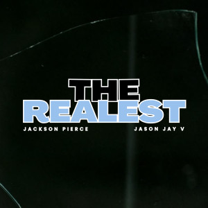Album The Realest (Explicit) from Jackson Pierce