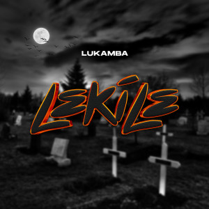 Listen to Lekile song with lyrics from LUKAMBA