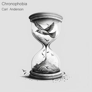 Album Chronophobia from Carl Anderson