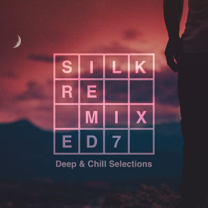 อัลบัม Silk Remixed 07 :: Deep & Chill Selections ศิลปิน Gregory Esayan