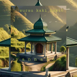 ดาวน์โหลดและฟังเพลง Surau Kaki Bukit พร้อมเนื้อเพลงจาก Yannahead