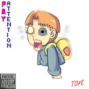 Album Pay Attention (Explicit) from Toke