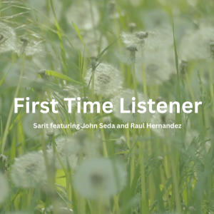 收聽Sarit的First Time Listener (feat. John Seda & Raul Hernandez) (Summer Version)歌詞歌曲