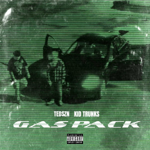 KiD TRUNKS的專輯Gas Pack (Explicit)