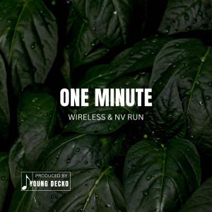 Wireless的專輯One Minute (feat. Wireless & Nv Run) [Explicit]
