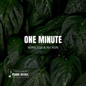 Young Decko的專輯One Minute (feat. Wireless & Nv Run) [Explicit]