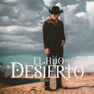 อัลบัม El Hijo Del Desierto (Versión Banda) ศิลปิน El Dasa