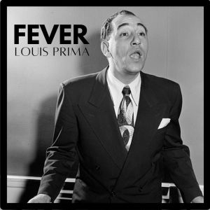 Fever dari Louis Prima