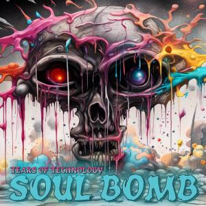Album Soul Bomb oleh Tears of Technology