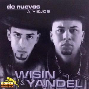 Wisin & Yandel的專輯De Nuevos a Viejos